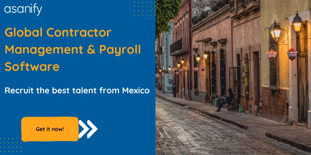 Contractors in Mexico: Hire and pay them easily with Asanify 