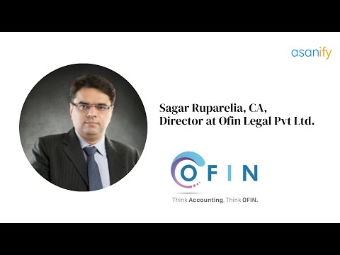 Asanify Customer Story - CA Partner Ofin Sagar Ruparelia