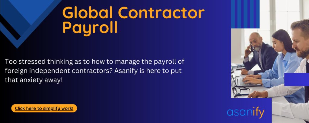 Asanify foreign independent contractor payroll software