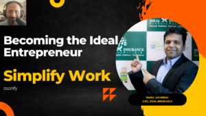Read more about the article How to become the Ideal Entrepreneur (Rahul, Ideal Insurance)